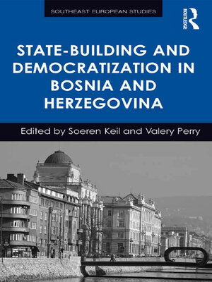 cover image of State-Building and Democratization in Bosnia and Herzegovina